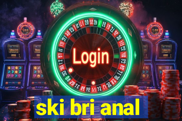 ski bri anal