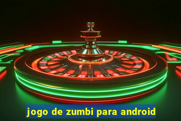 jogo de zumbi para android