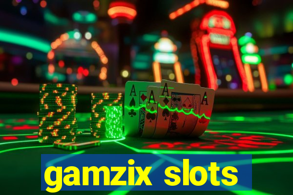 gamzix slots