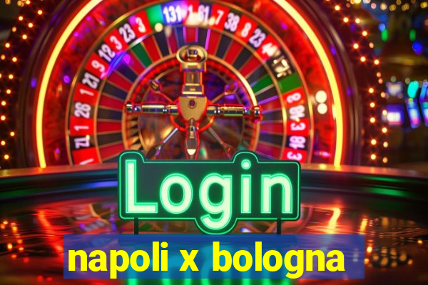 napoli x bologna