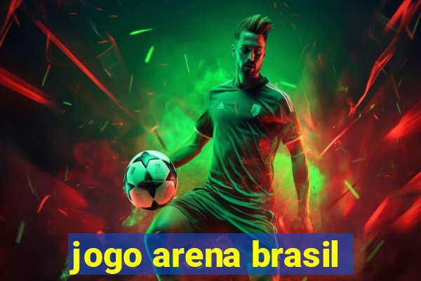 jogo arena brasil