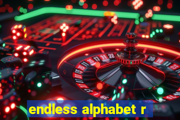 endless alphabet r