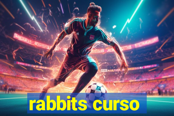 rabbits curso