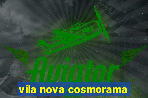 vila nova cosmorama