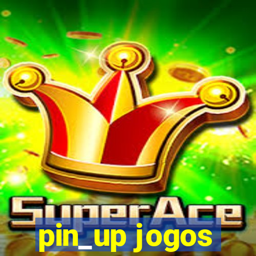 pin_up jogos