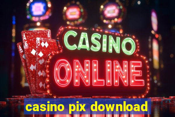 casino pix download