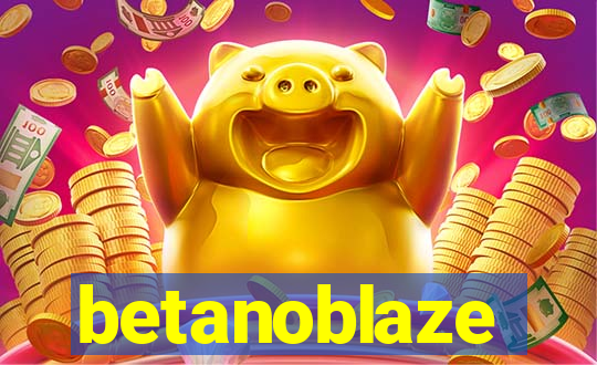 betanoblaze