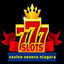 casino seneca niagara