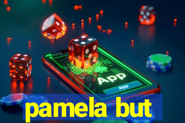 pamela but