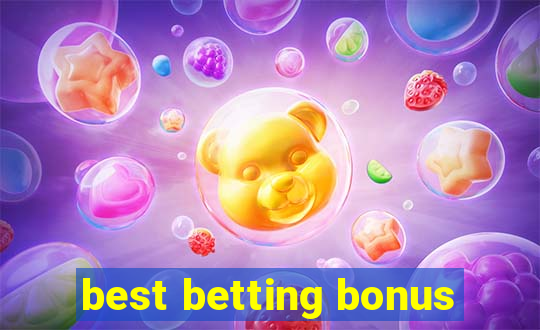 best betting bonus