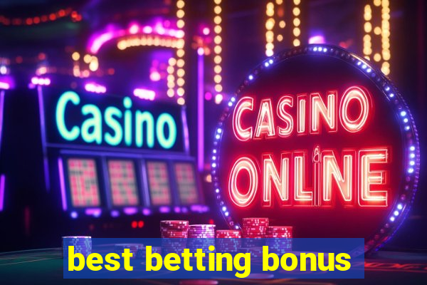 best betting bonus