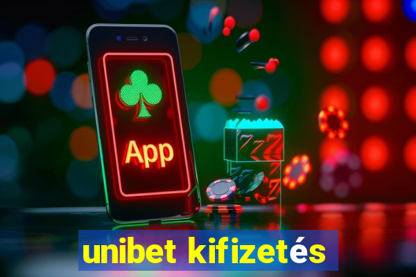 unibet kifizetés