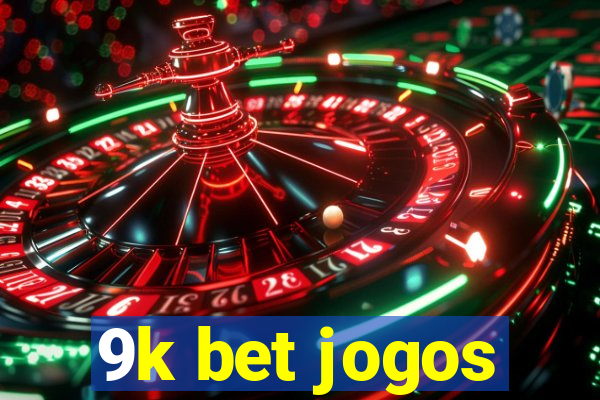 9k bet jogos