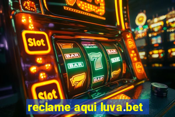 reclame aqui luva.bet