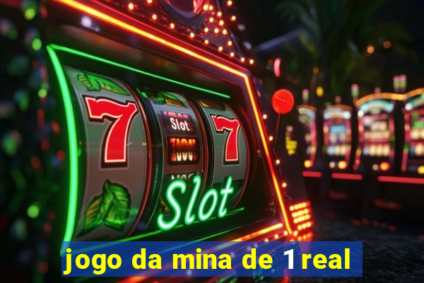 jogo da mina de 1 real