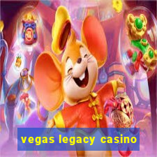 vegas legacy casino