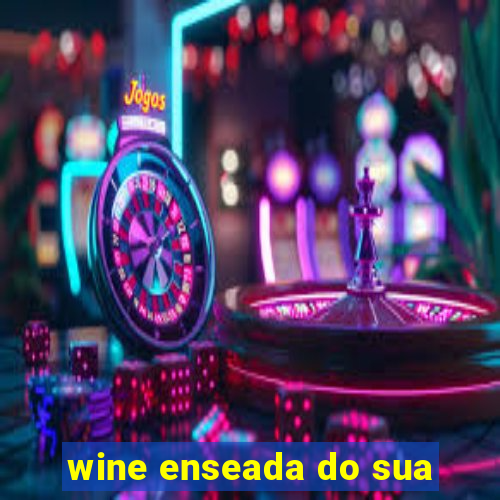 wine enseada do sua