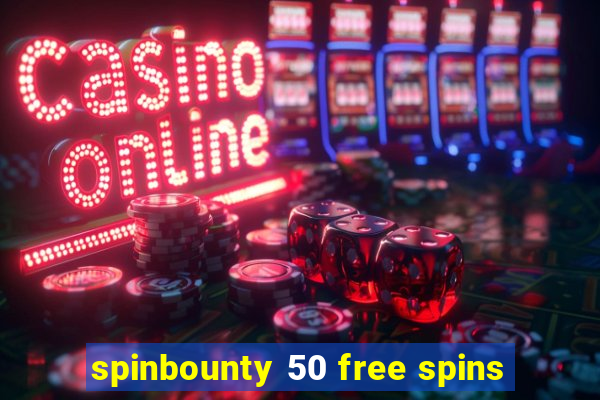 spinbounty 50 free spins