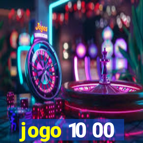 jogo 10 00