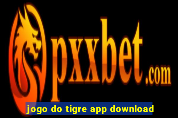 jogo do tigre app download