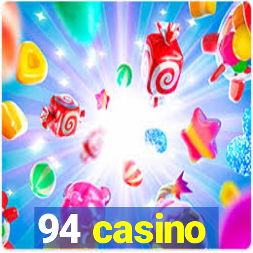 94 casino