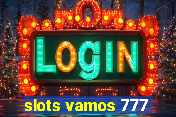 slots vamos 777