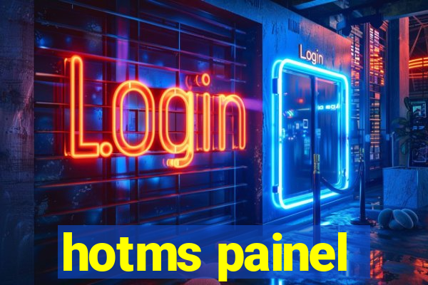 hotms painel