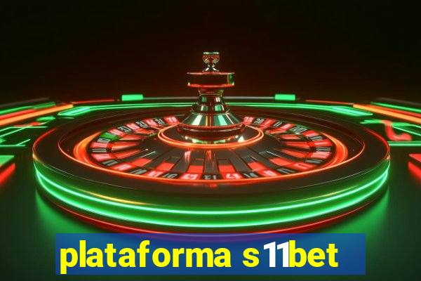 plataforma s11bet