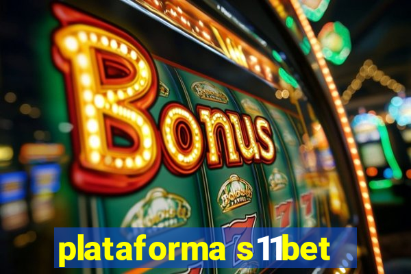 plataforma s11bet