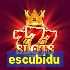 escubidu