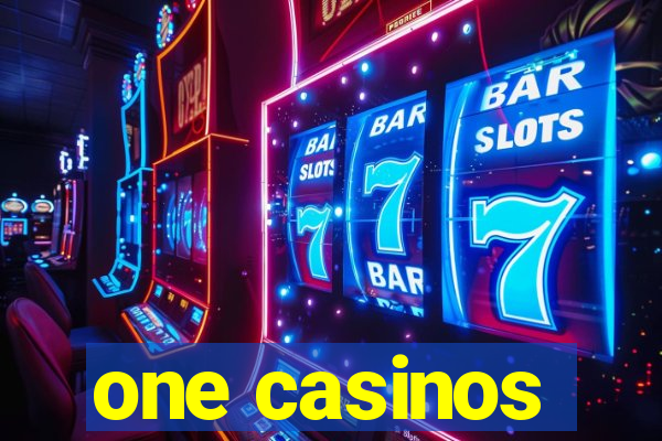 one casinos