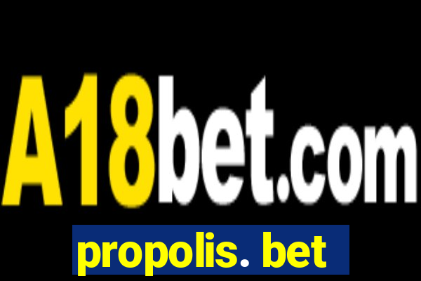 propolis. bet