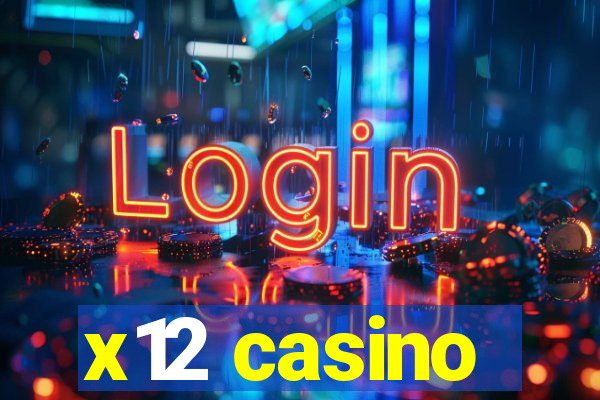 x12 casino