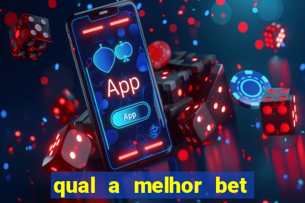 qual a melhor bet para ganhar dinheiro