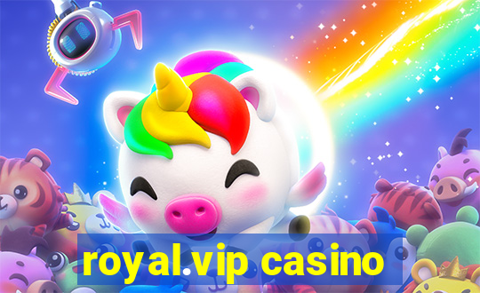 royal.vip casino