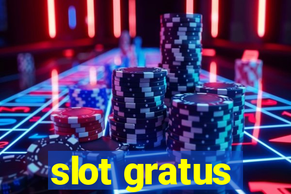 slot gratus