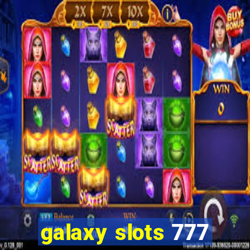 galaxy slots 777