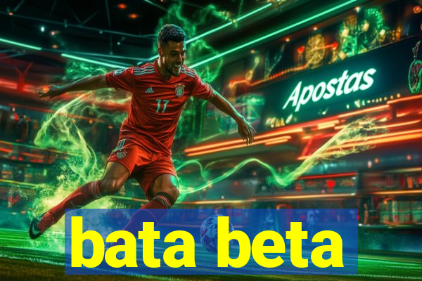 bata beta