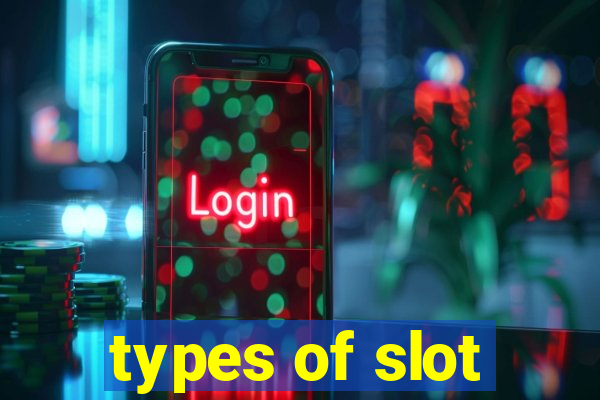 types of slot