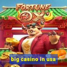 big casino in usa