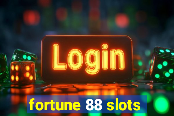 fortune 88 slots