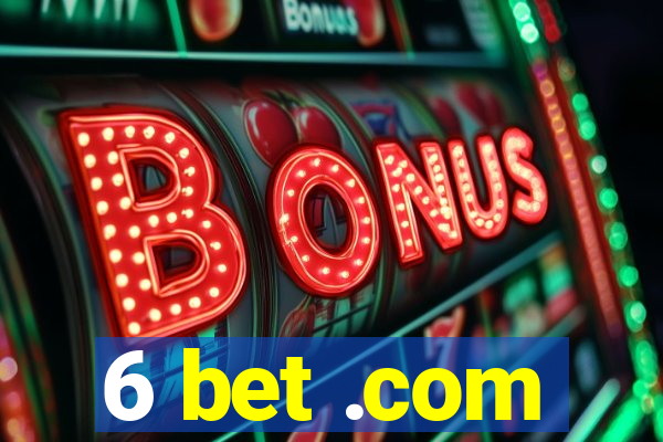 6 bet .com