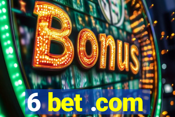 6 bet .com