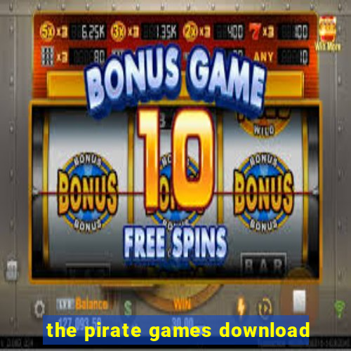 the pirate games download