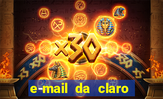 e-mail da claro para enviar comprovante de pagamento