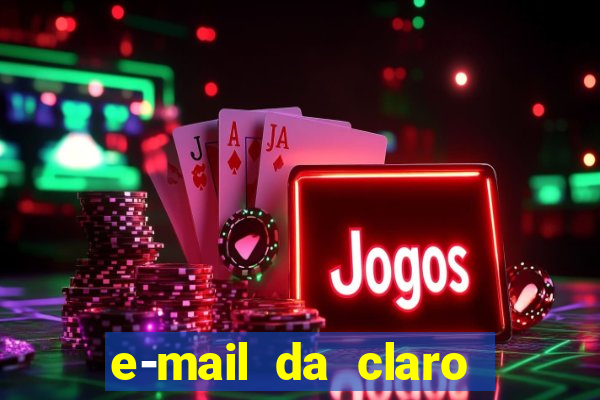 e-mail da claro para enviar comprovante de pagamento