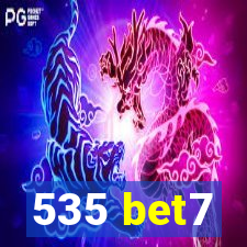 535 bet7