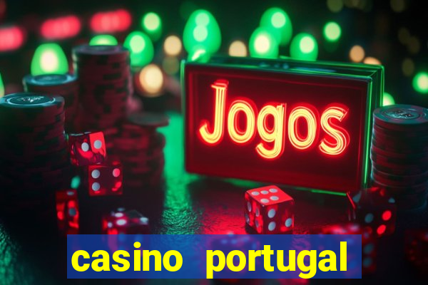 casino portugal fortune tiger