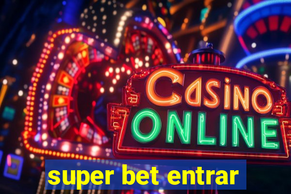 super bet entrar