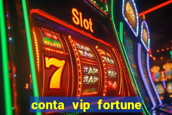 conta vip fortune tiger grátis